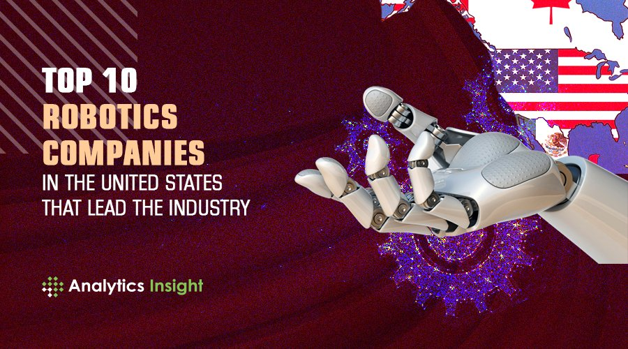 Analytics Insight发布“美国市场十大领先机器人公司”，优必选科技再上榜